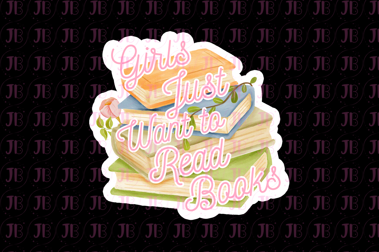 Girls Just Want to Read Books Weatherproof Vinyl Sticker-1